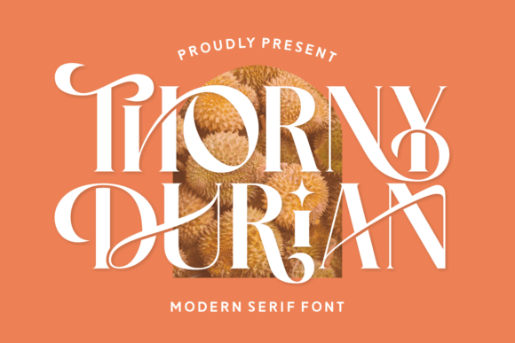 Thorny Durian: A Typeface That Blends Modern Charm With Classic Elegance